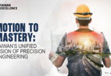 Motion to Mastery: Taiwan’s Unified Vision of Precision Engineering