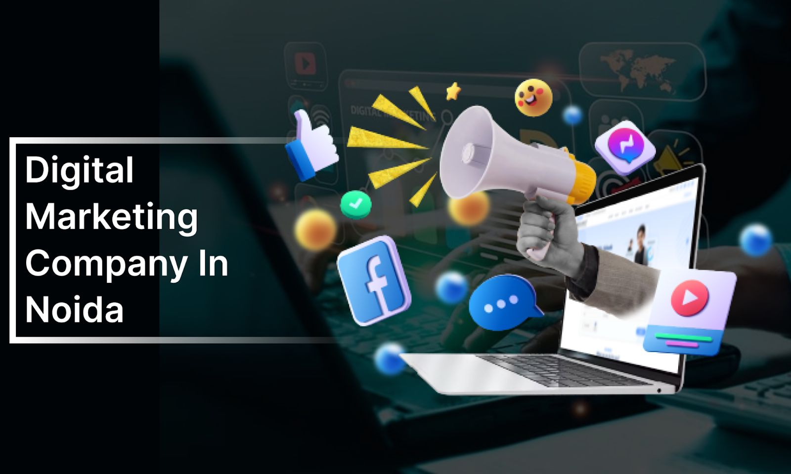 Transform Your Brand with a Reliable Digital Marketing Company in Noida
